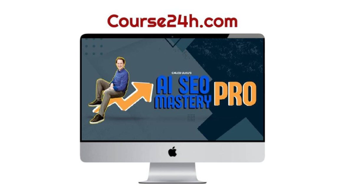Caleb Ulku - AI SEO Mastery Pro (April 2026)
