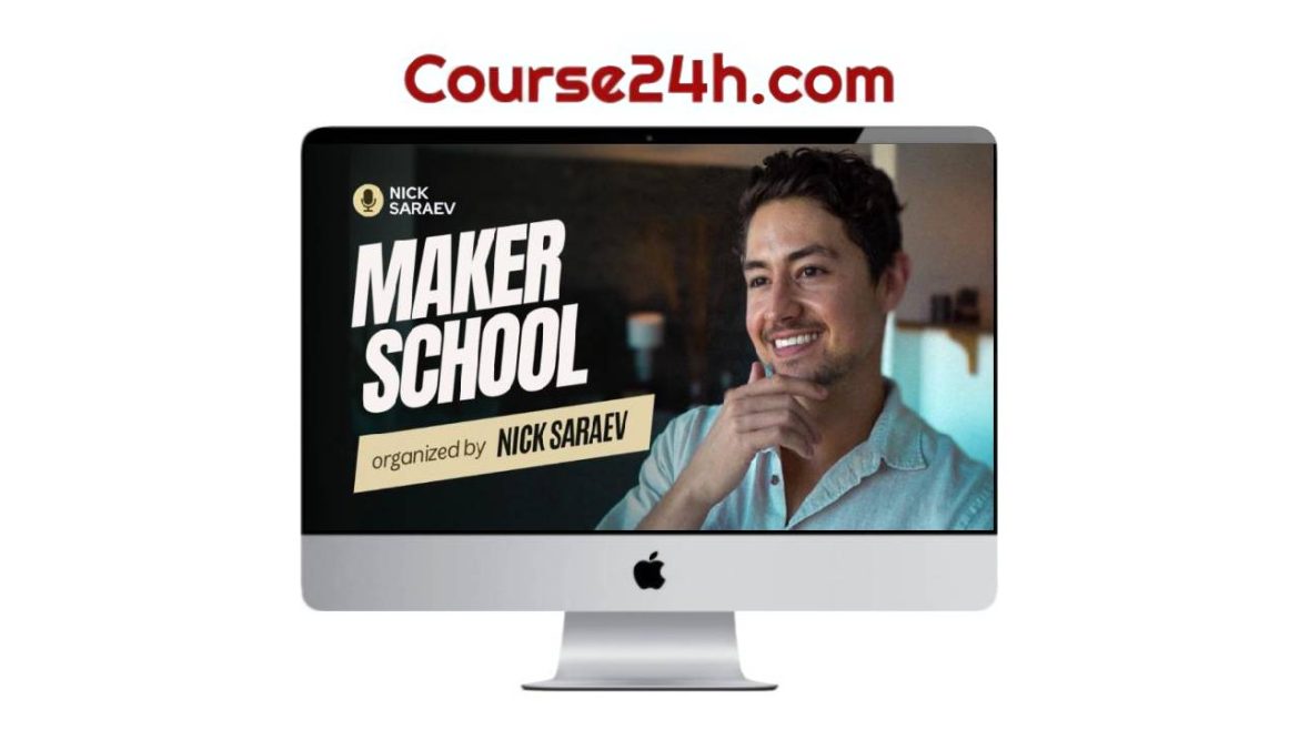 Nick Saraev - Maker School (6 Months - April 2026)