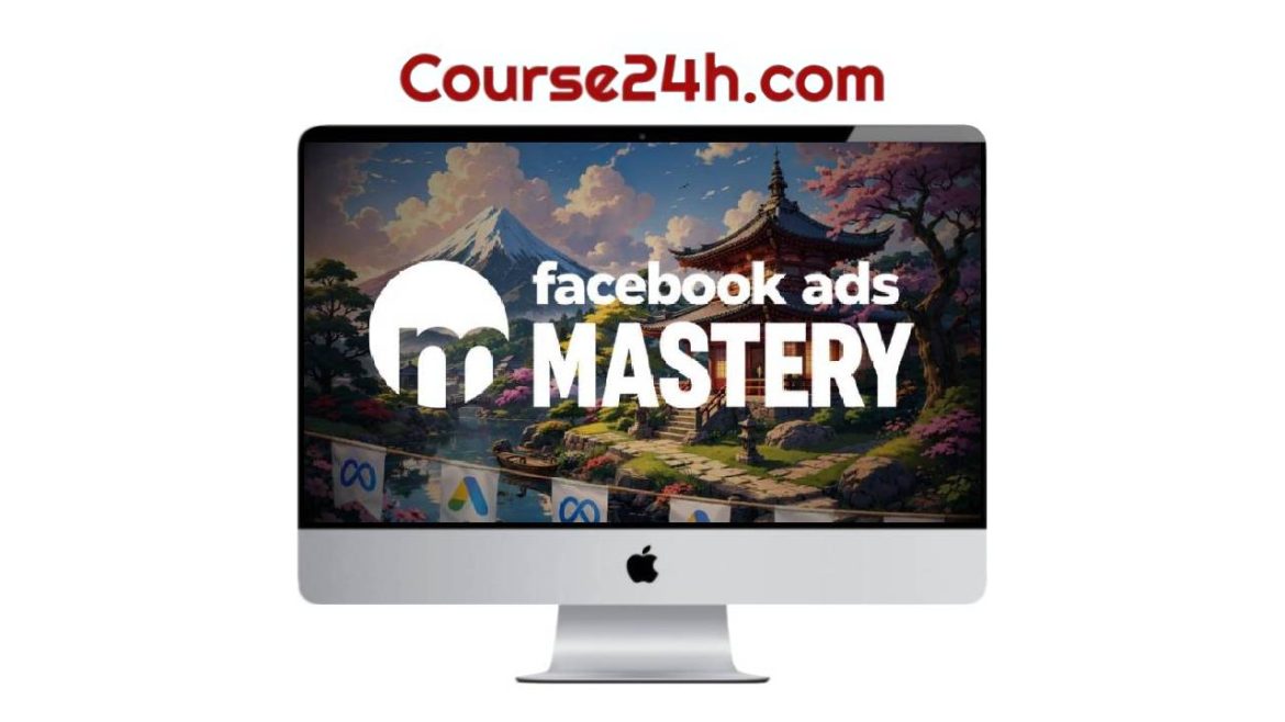 Brad Riley - Facebook Ads Mastery (April 2026)