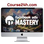 Brad Riley – Facebook Ads Mastery (April 2026)