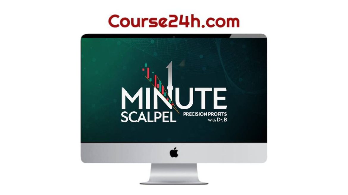 Doctor B - 1 Minute Scalpel Trading Course