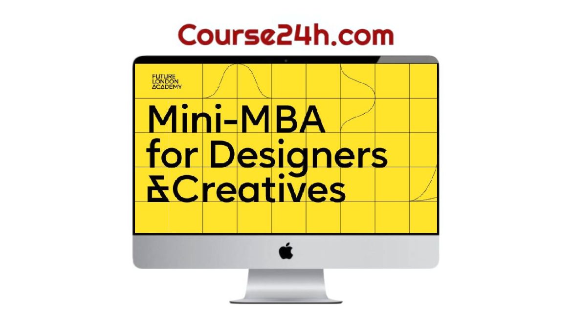 Future London Academy – Mini-MBA for Designers & Creatives