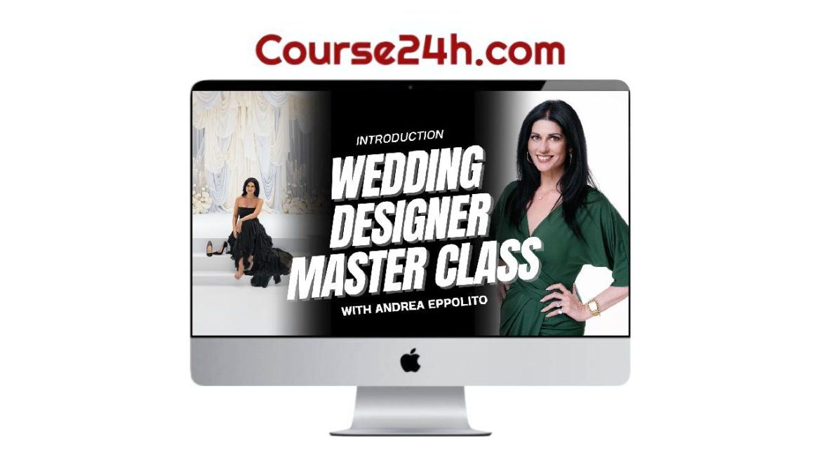 Andrea Eppolito – The Wedding Planner Masterclass