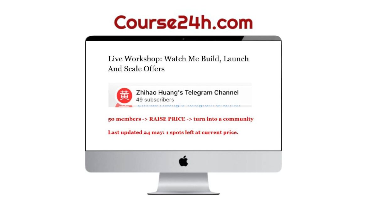 Zhihao HUang - Live Workshop: Watch Me Build, Launch And Scale Offers