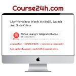 Zhihao HUang – Live Workshop: Watch Me Build, Launch And Scale Offers