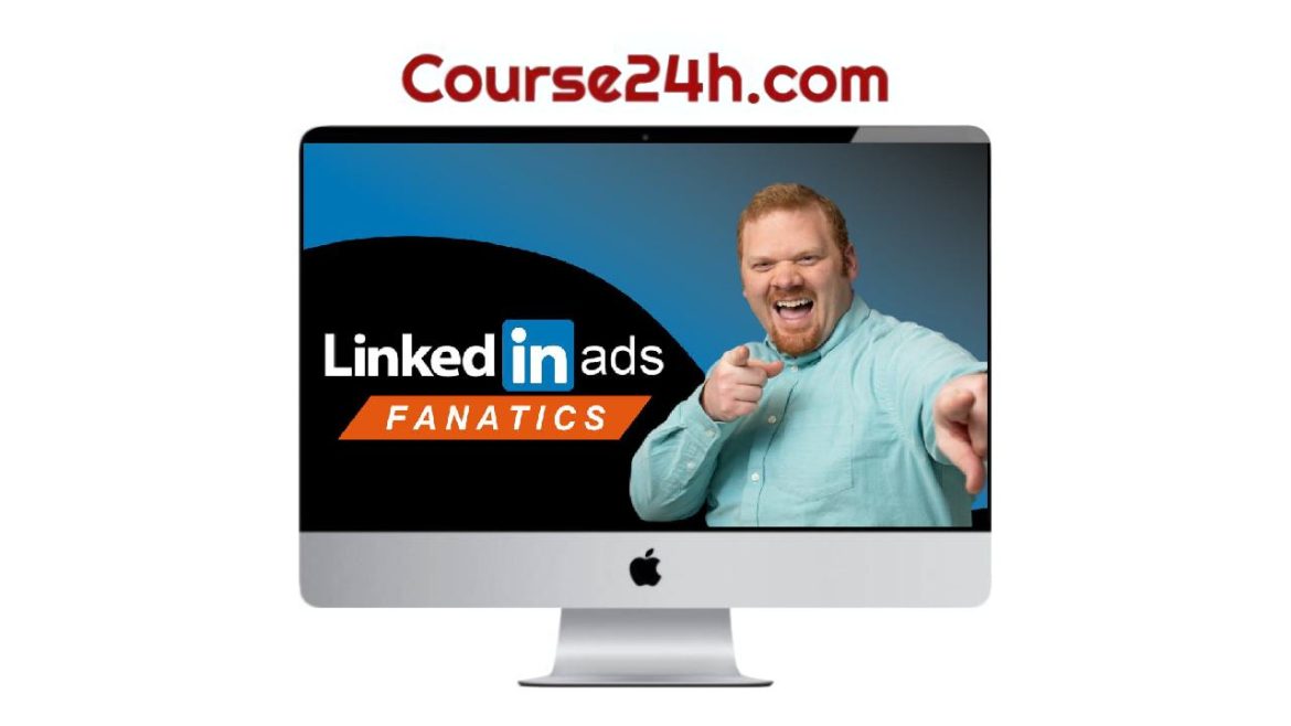 AJ Wilcox - Become LinkedIn Ads Fanatic (May 2026)