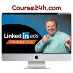 AJ Wilcox – Become LinkedIn Ads Fanatic (May 2026)