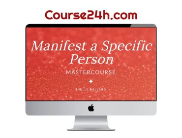 Shelly Bullard – Manifest a Specific Person Mastercourse