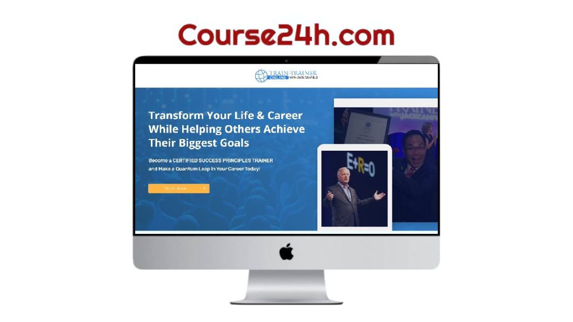 Jack Canfield – Train The Trainer Online
