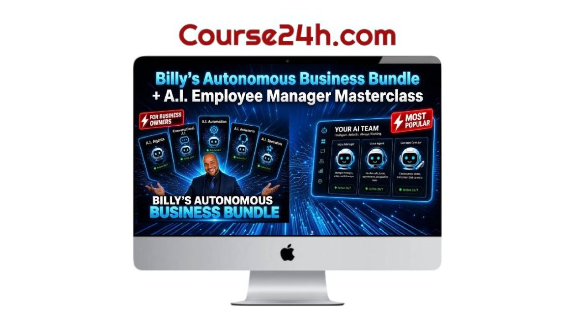 Billy's Autonomous Business Bundle + A.I. Employee Manager Masterclass