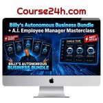 Billy’s Autonomous Business Bundle + A.I. Employee Manager Masterclass