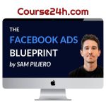 Sam Piliero – The Facebook Ads Blueprint (June 2026)