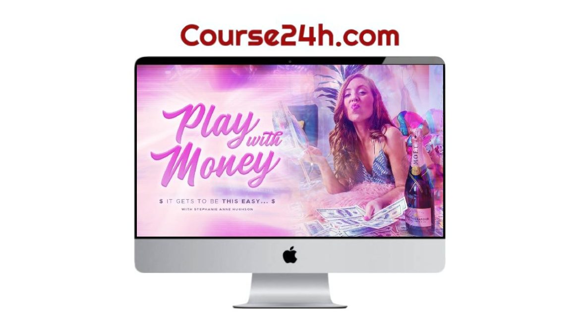 Stephanie Anne Hughson - Play with Money