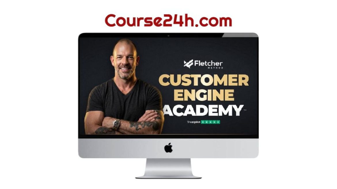 Aaron Fletcher - Customer Engine Academy (July 2026)