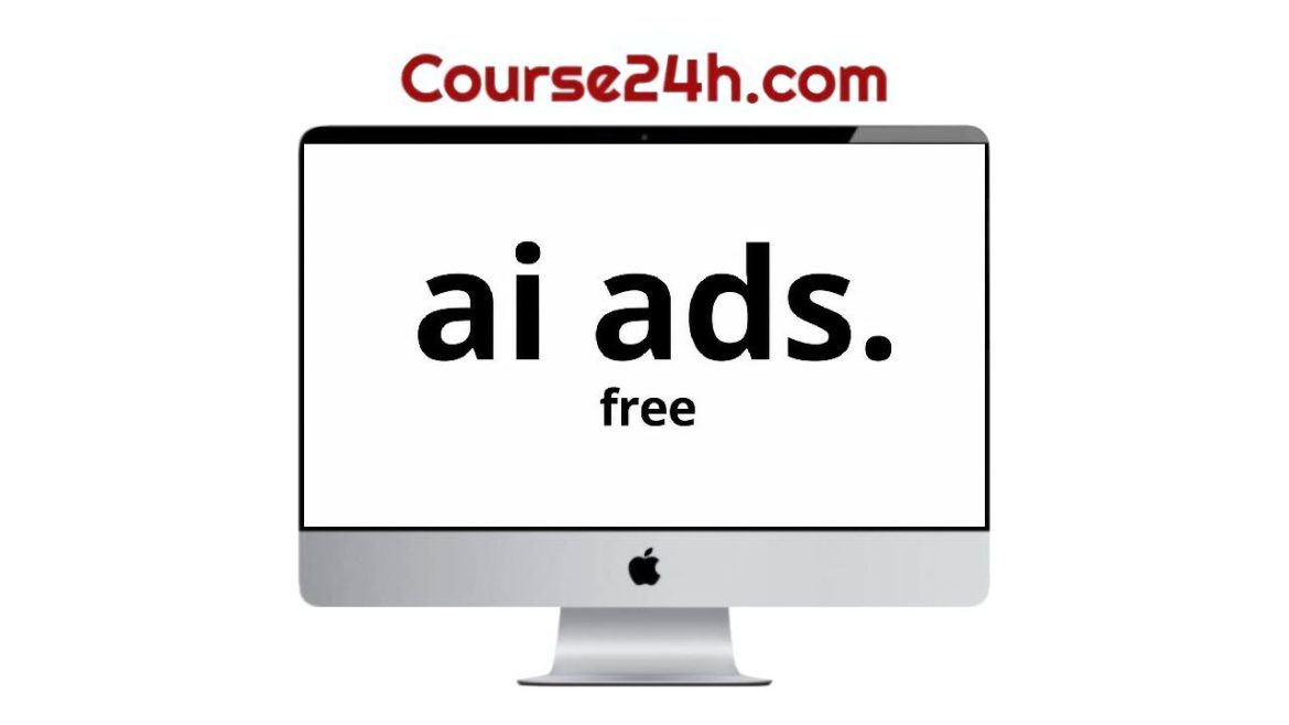 Ai Ads Mastery - Exact System To Create AI Content That Looks 100% Real & Monetize It (July 2026)