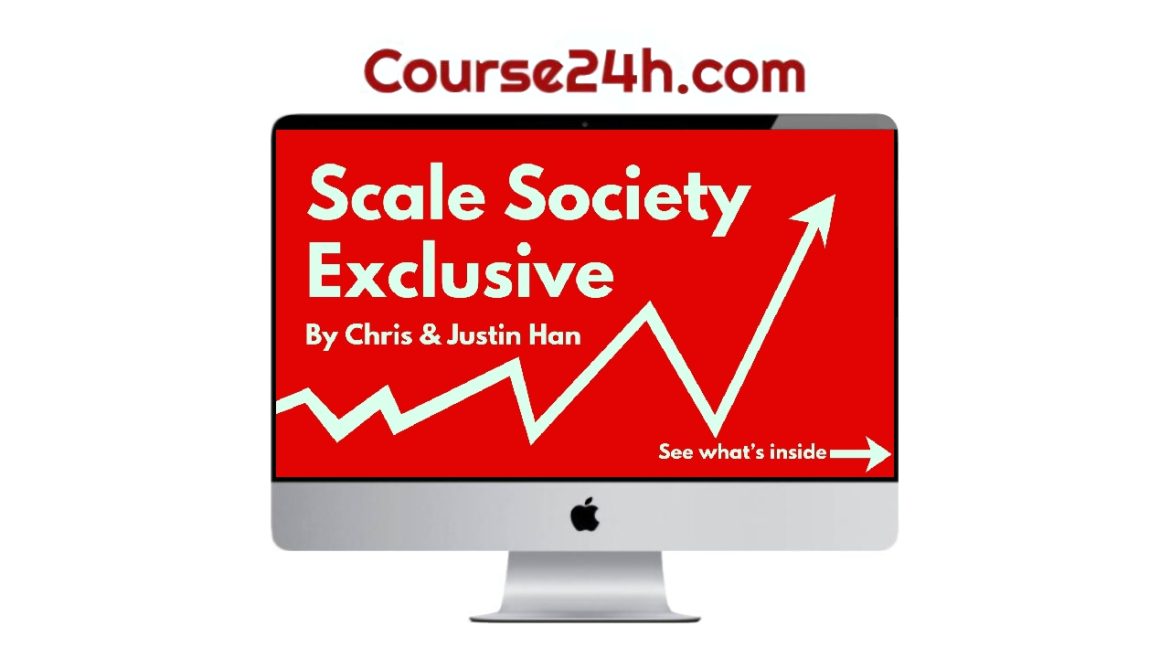 Chris & Justin Han - Scale Society Exclusive Access (September 2026)